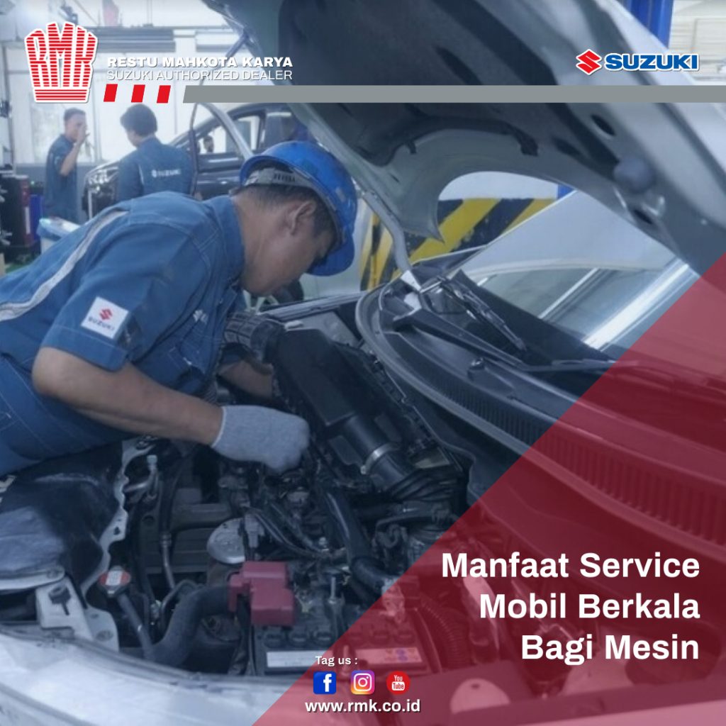 Manfaat Servis Mobil Berkala Bagi Mesin, Suzuki RMK Cimanggis