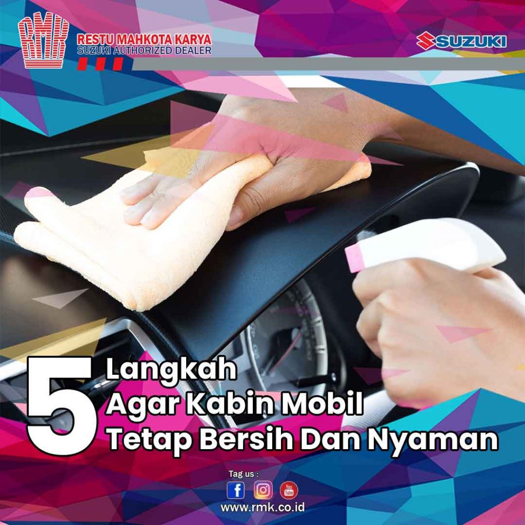 5 Langkah Merawat Kabin Mobil, Suzuki RMK Cimanggis